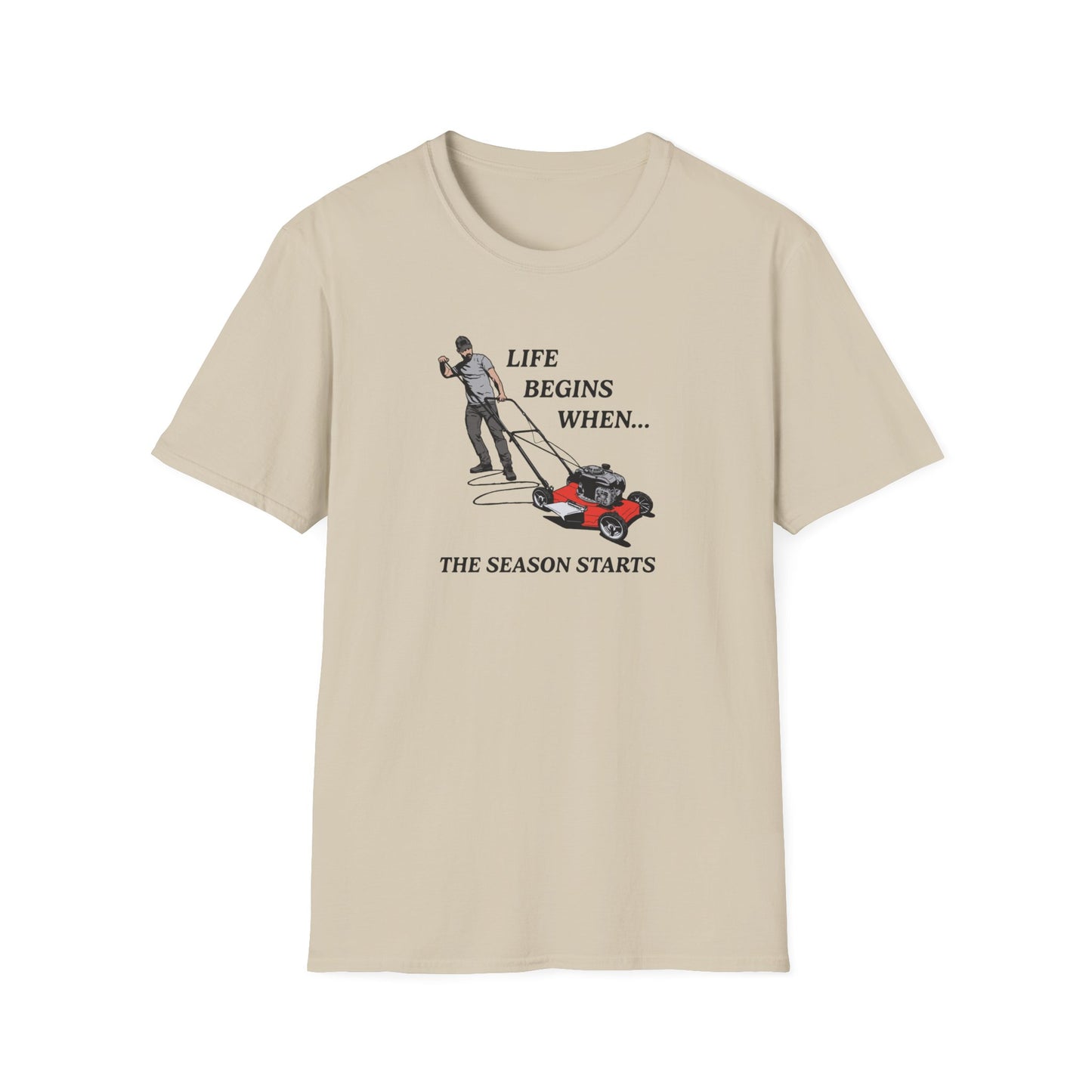 "Life Begins When the Season Starts" Lawn & Landscape Tee