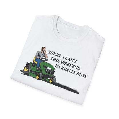 "I'm Really Busy..." Lawn & Landscape Unisex Tee