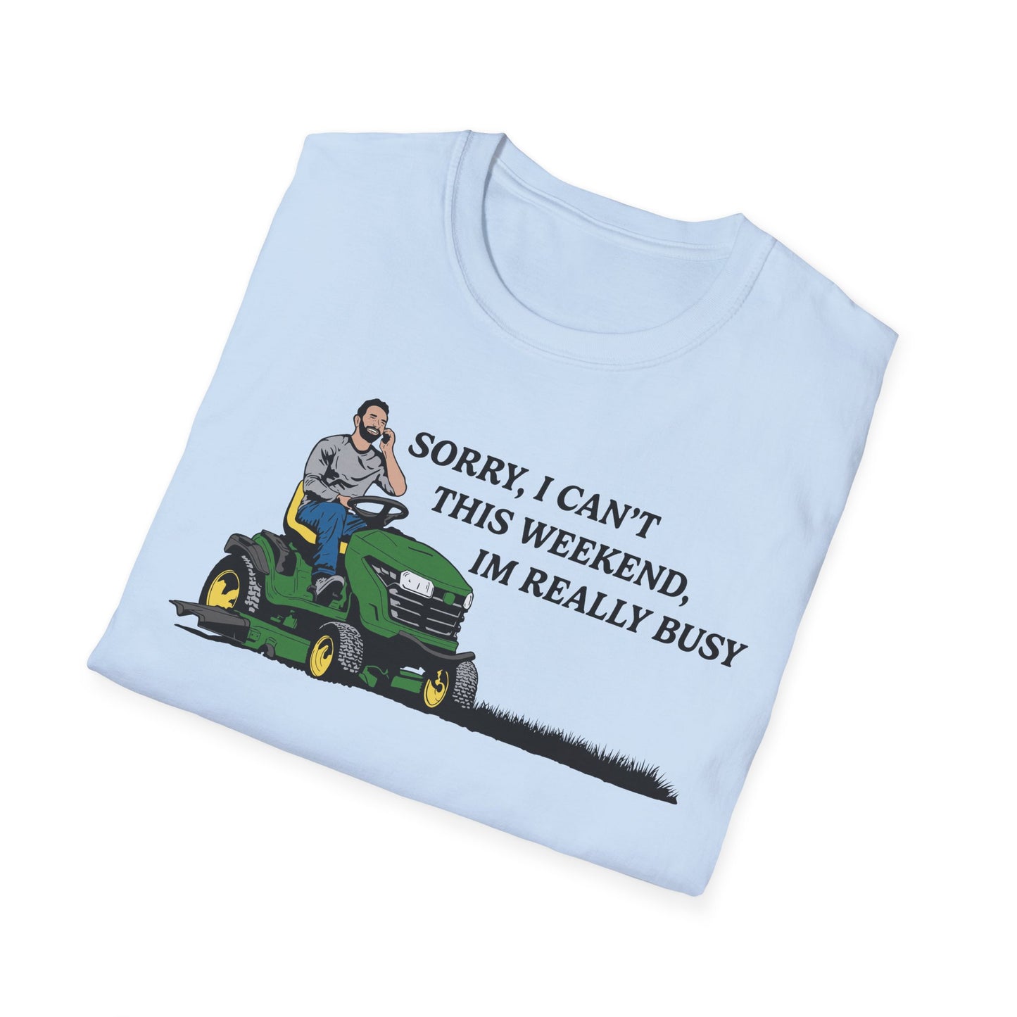 "I'm Really Busy..." Lawn & Landscape Unisex Tee