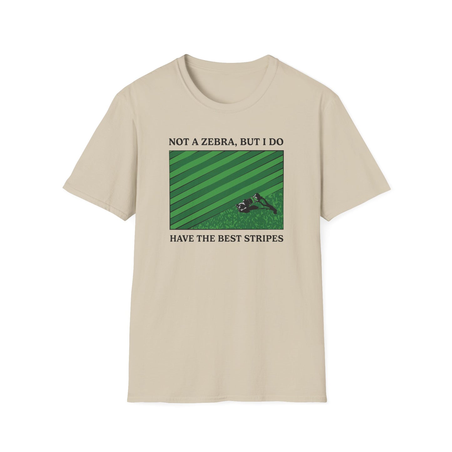 "Not a Zebra" Lawn & Landcape Tee