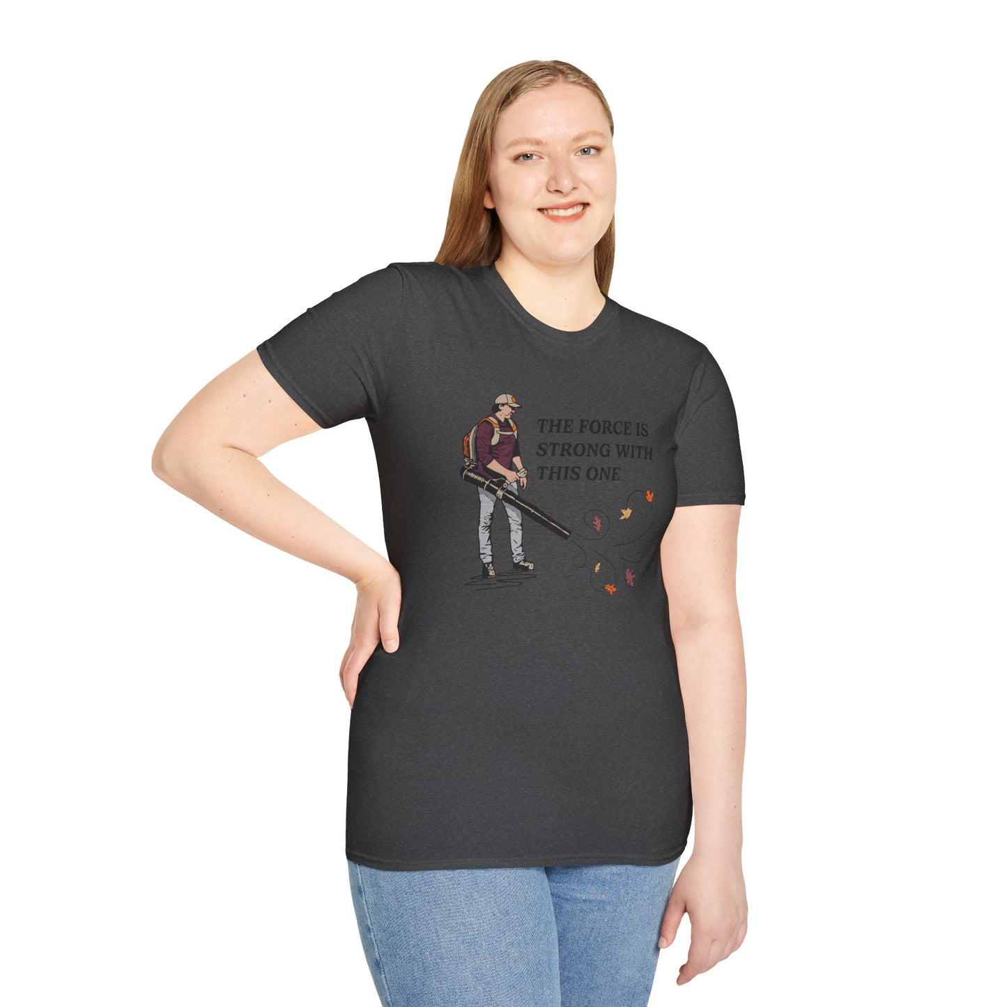 "The Force is Strong With This One" Lawn & Landscape Unisex Tee
