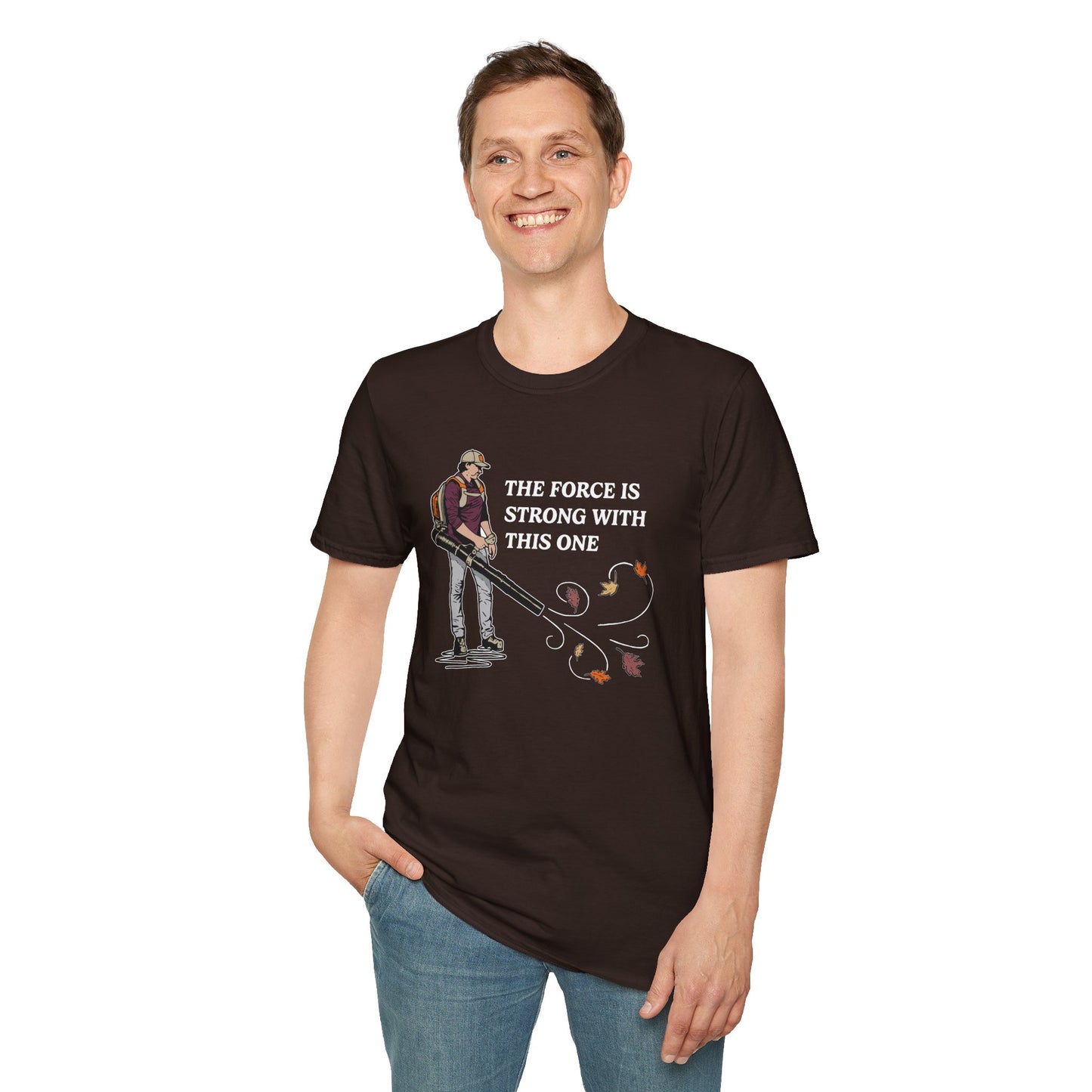 "The Force is Strong With This One" Lawn & Landscape Unisex Tee