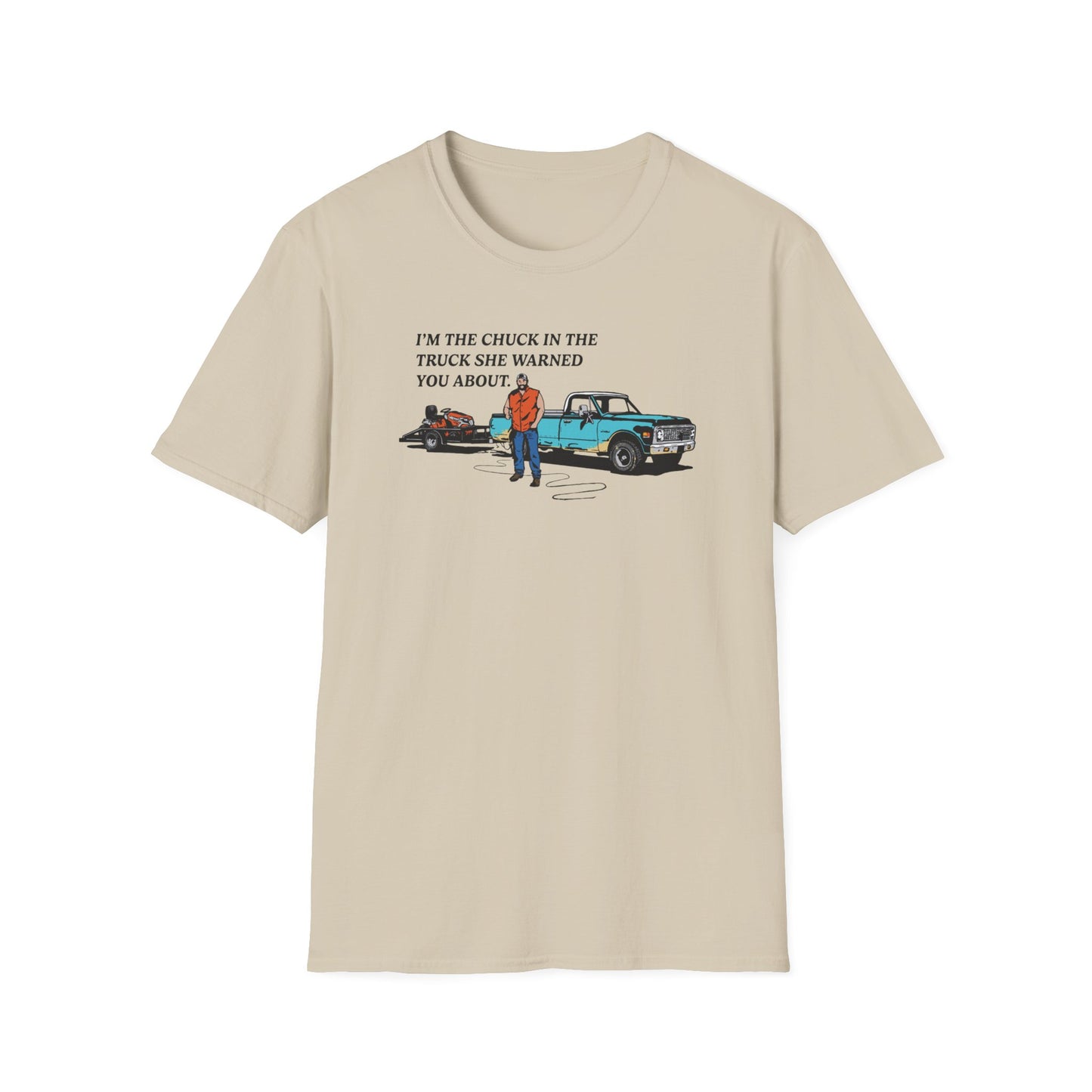 "I'm The Chuck in The Truck" Lawn & Landscape Tee