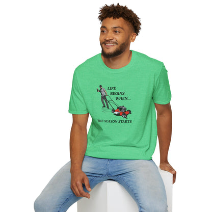 "Life Begins When the Season Starts" Lawn & Landscape Tee