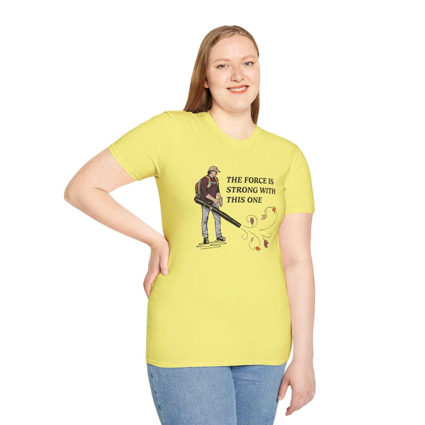 "The Force is Strong With This One" Lawn & Landscape Unisex Tee