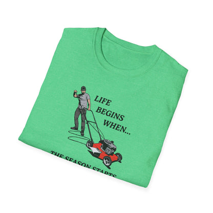 "Life Begins When the Season Starts" Lawn & Landscape Tee