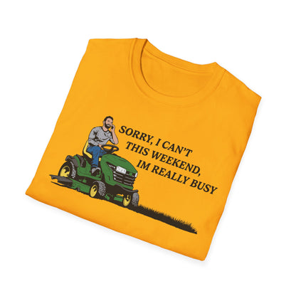 "I'm Really Busy..." Lawn & Landscape Unisex Tee