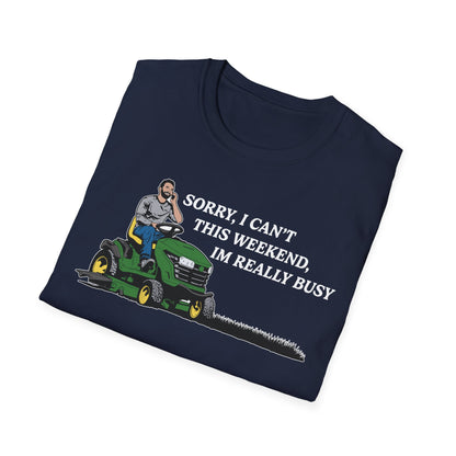 "I'm Really Busy..." Lawn & Landscape Unisex Tee