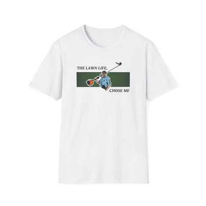 "The Lawn Life Chose Me" Lawn & Landscape Tee