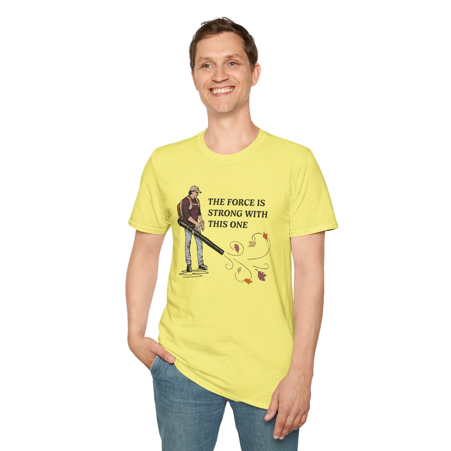 "The Force is Strong With This One" Lawn & Landscape Unisex Tee