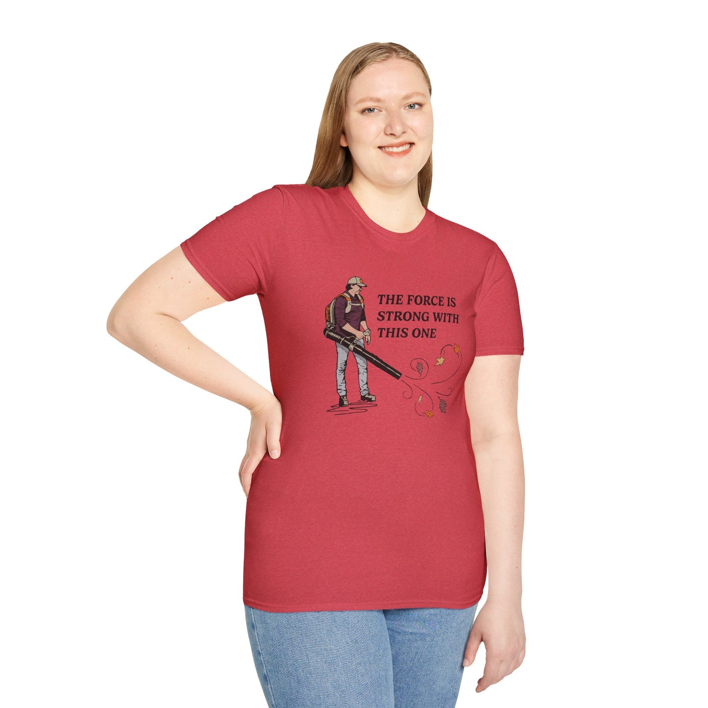 "The Force is Strong With This One" Lawn & Landscape Unisex Tee