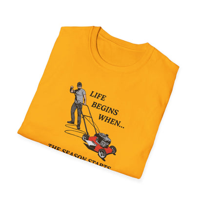 "Life Begins When the Season Starts" Lawn & Landscape Tee