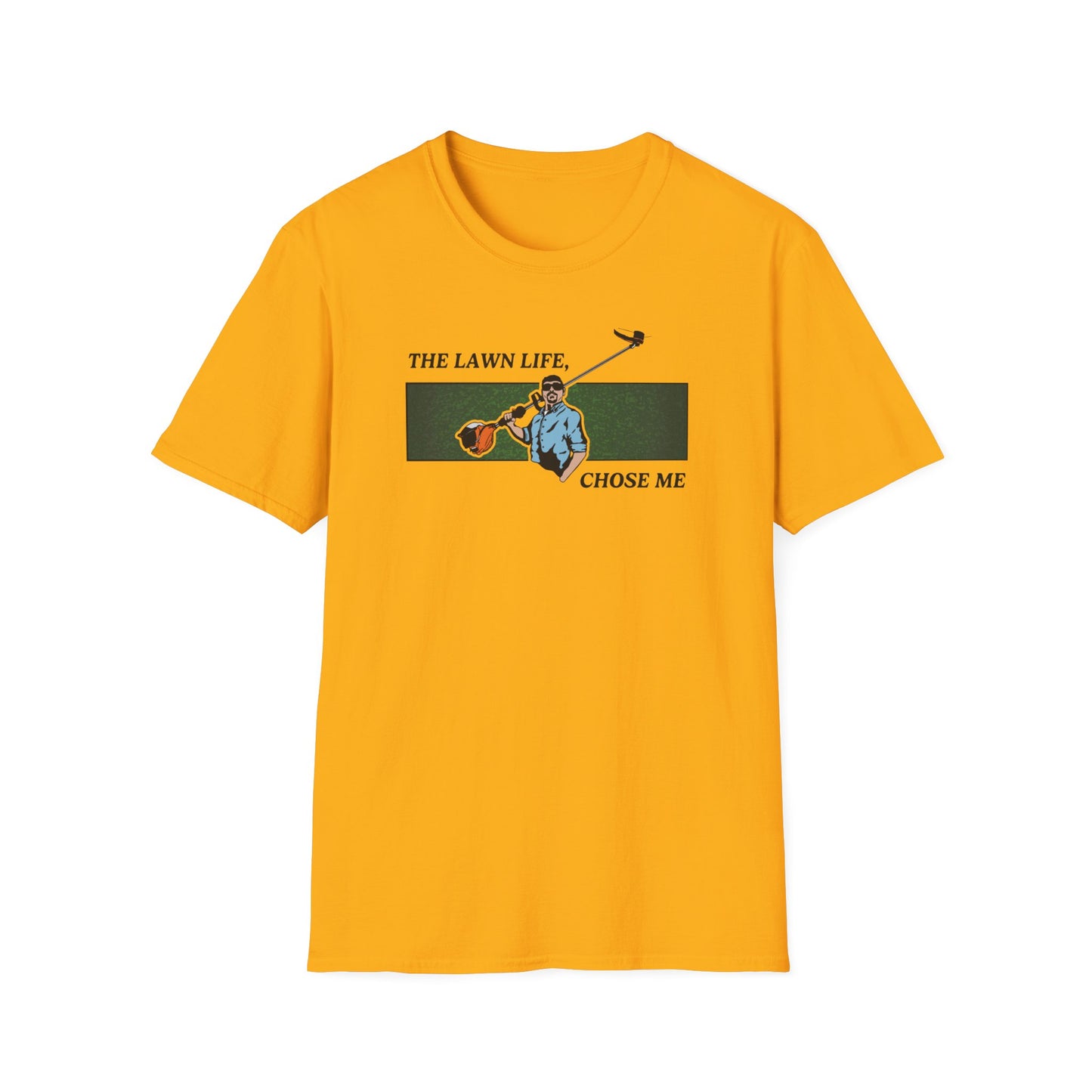 "The Lawn Life Chose Me" Lawn & Landscape Tee