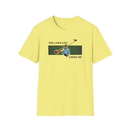 "The Lawn Life Chose Me" Lawn & Landscape Tee