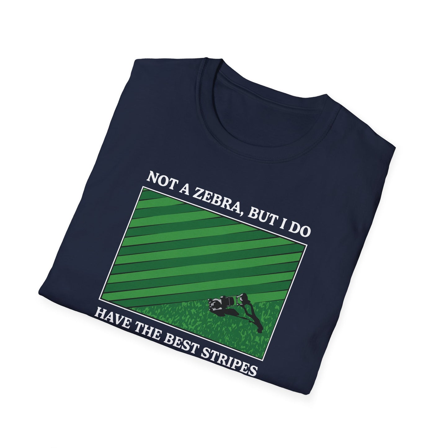 "Not a Zebra" Lawn & Landcape Tee