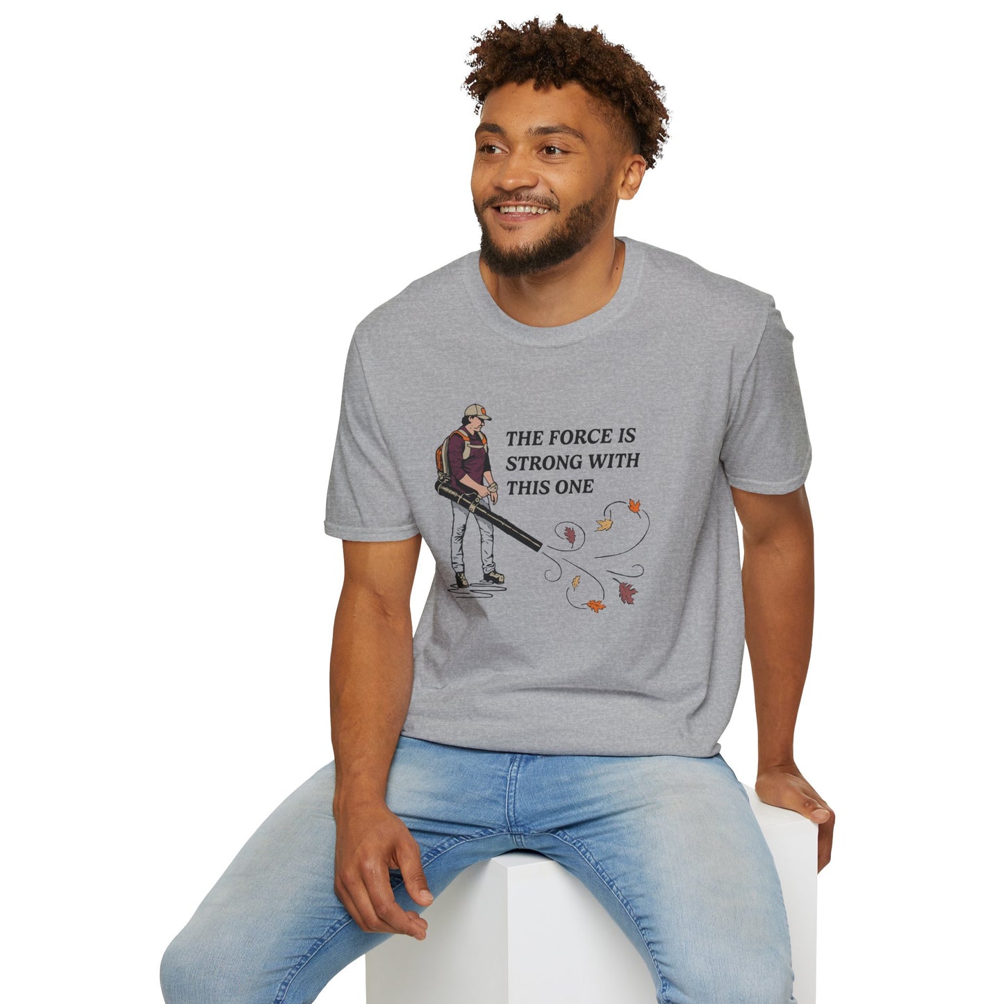 "The Force is Strong With This One" Lawn & Landscape Unisex Tee