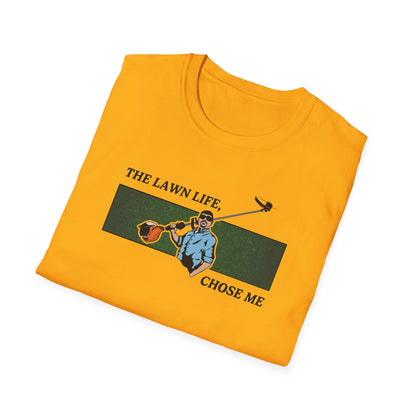 "The Lawn Life Chose Me" Lawn & Landscape Tee