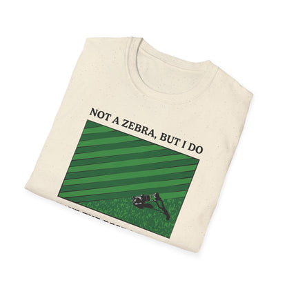 "Not a Zebra" Lawn & Landcape Tee