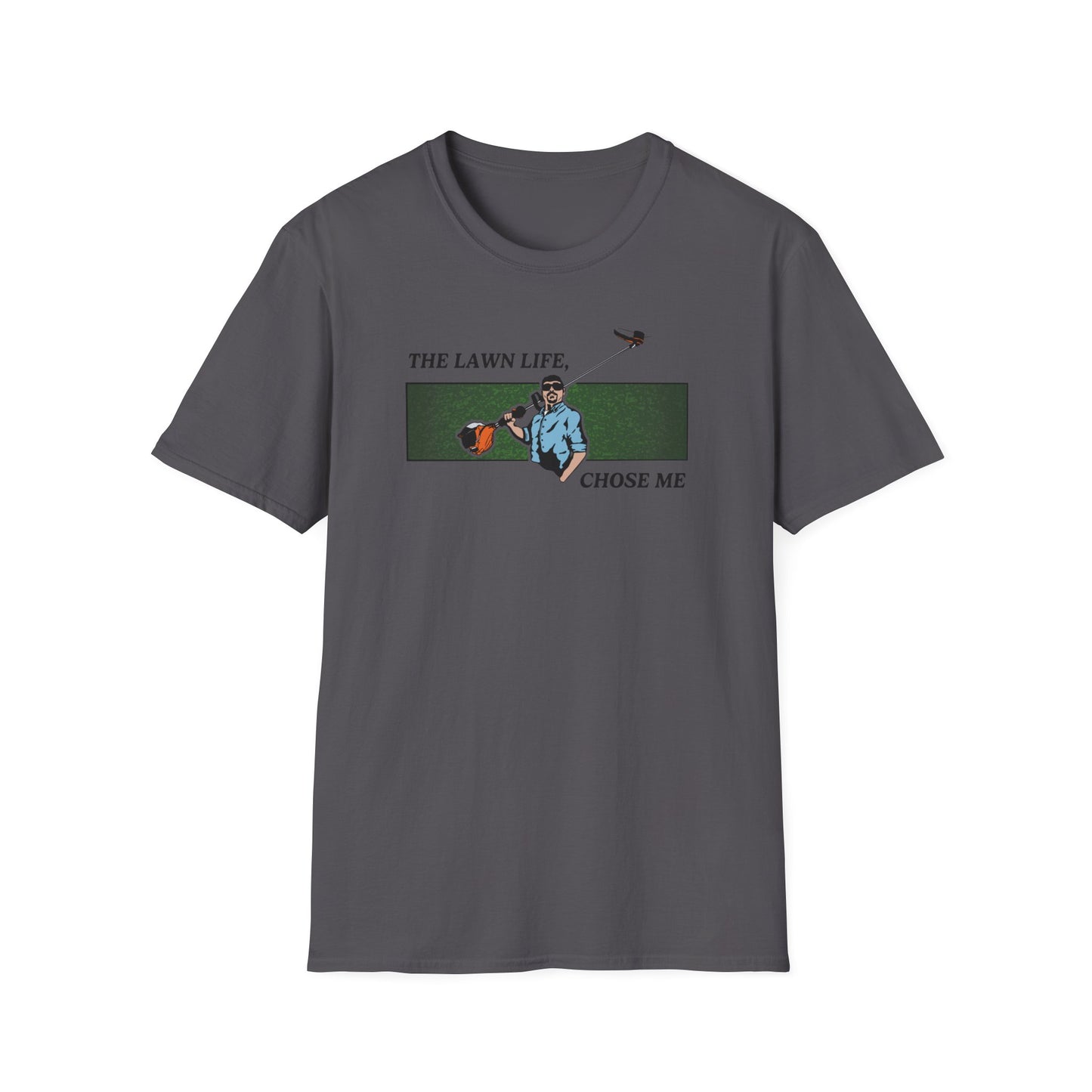 "The Lawn Life Chose Me" Lawn & Landscape Tee