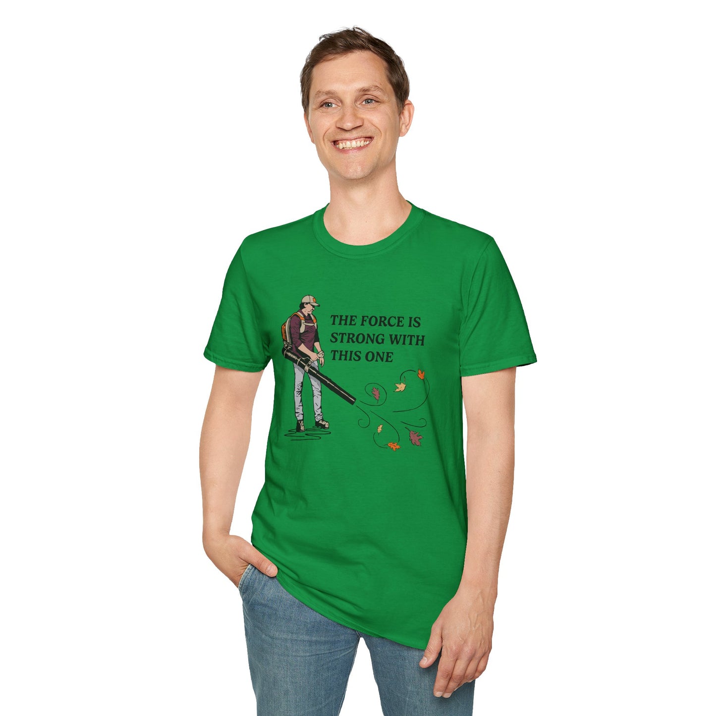"The Force is Strong With This One" Lawn & Landscape Unisex Tee