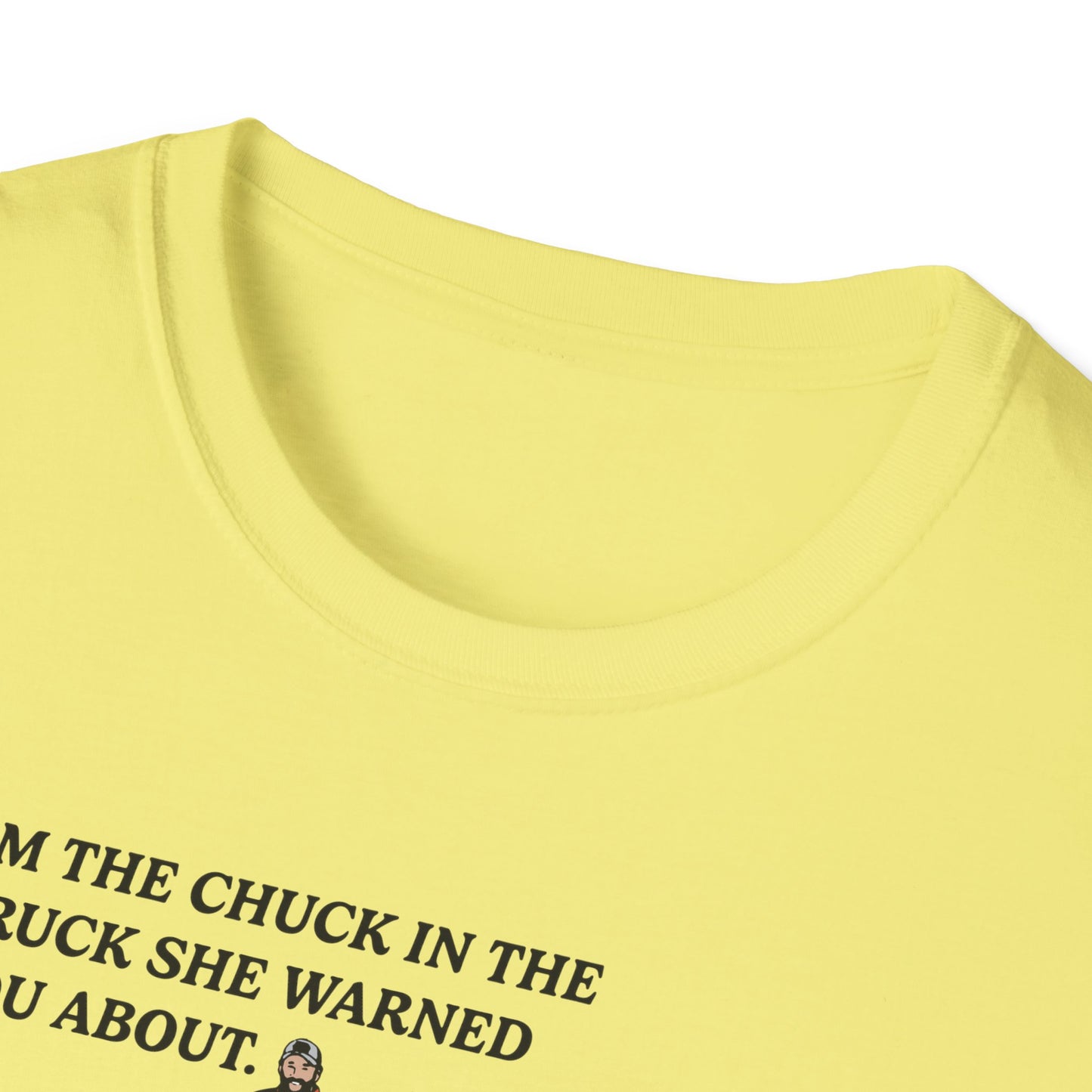 "I'm The Chuck in The Truck" Lawn & Landscape Tee