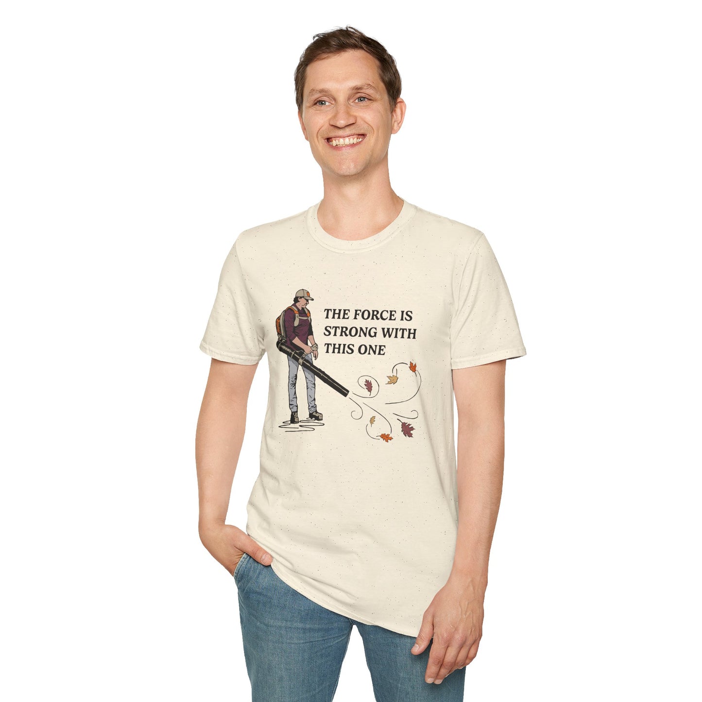 "The Force is Strong With This One" Lawn & Landscape Unisex Tee
