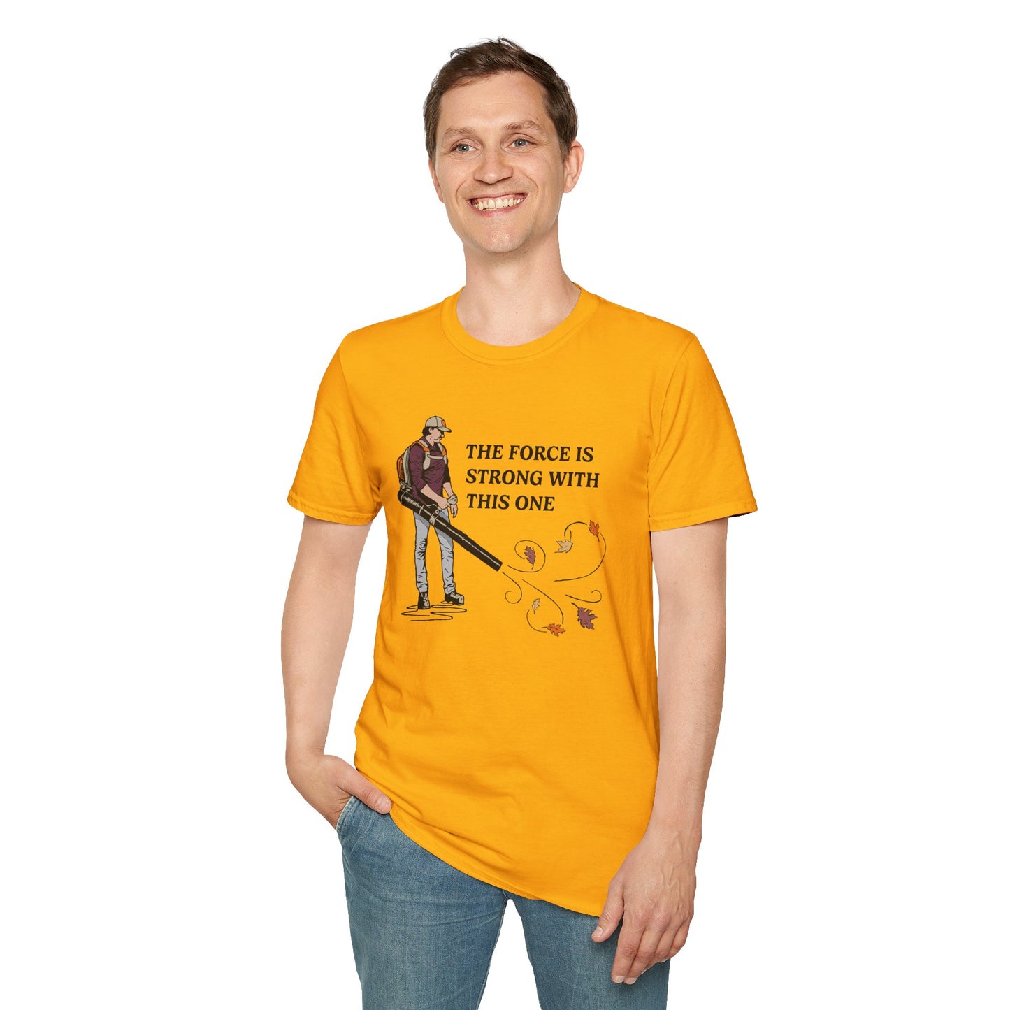"The Force is Strong With This One" Lawn & Landscape Unisex Tee
