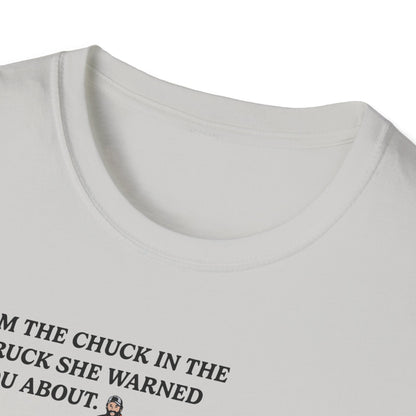 "I'm The Chuck in The Truck" Lawn & Landscape Tee