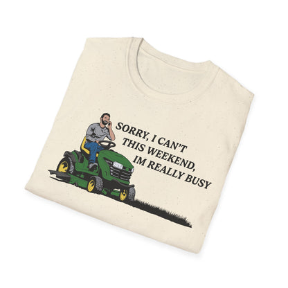 "I'm Really Busy..." Lawn & Landscape Unisex Tee