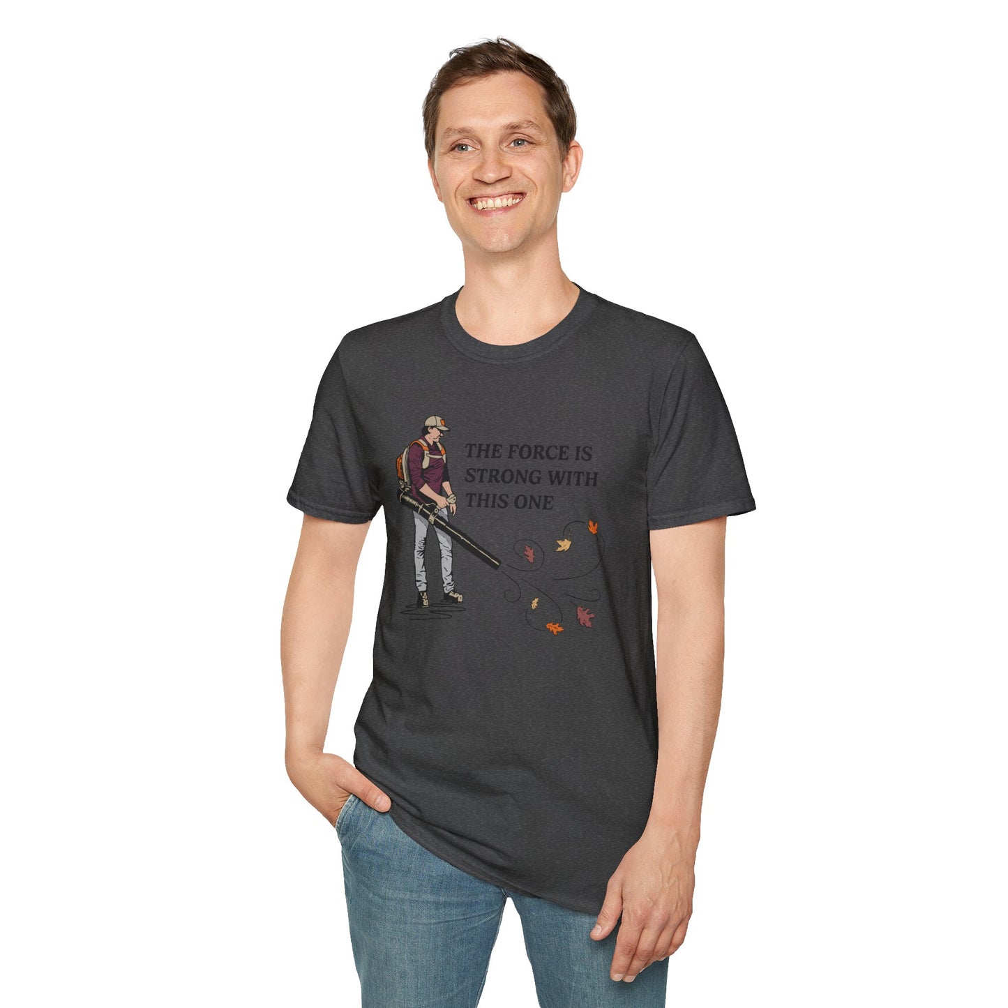 "The Force is Strong With This One" Lawn & Landscape Unisex Tee
