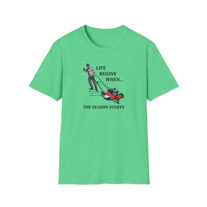 "Life Begins When the Season Starts" Lawn & Landscape Tee