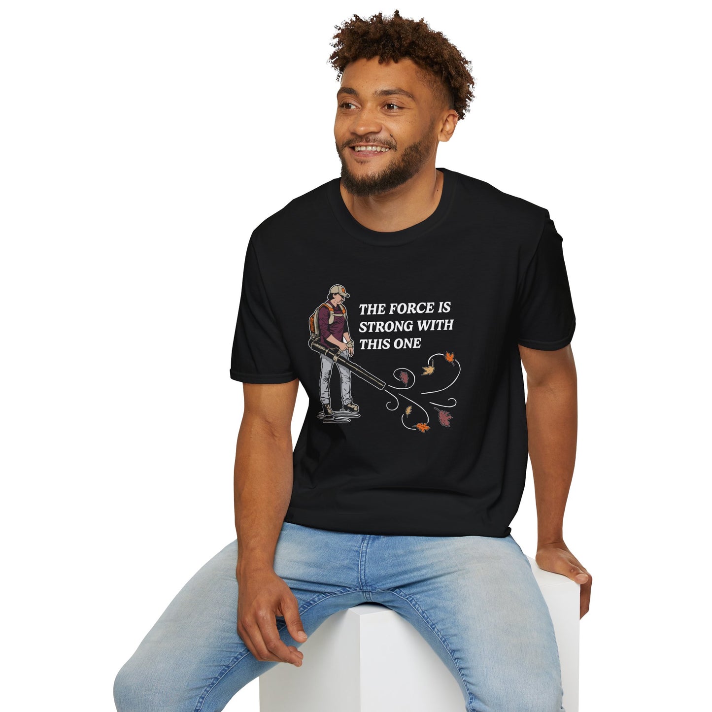 "The Force is Strong With This One" Lawn & Landscape Unisex Tee