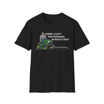 "I'm Really Busy..." Lawn & Landscape Unisex Tee