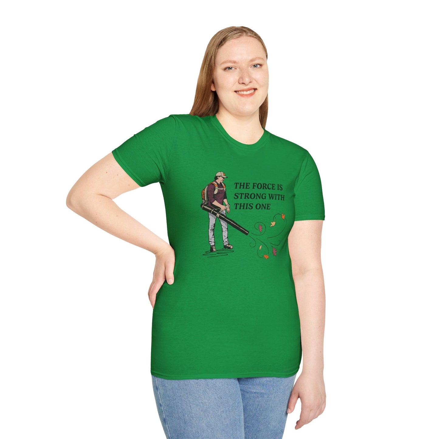 "The Force is Strong With This One" Lawn & Landscape Unisex Tee