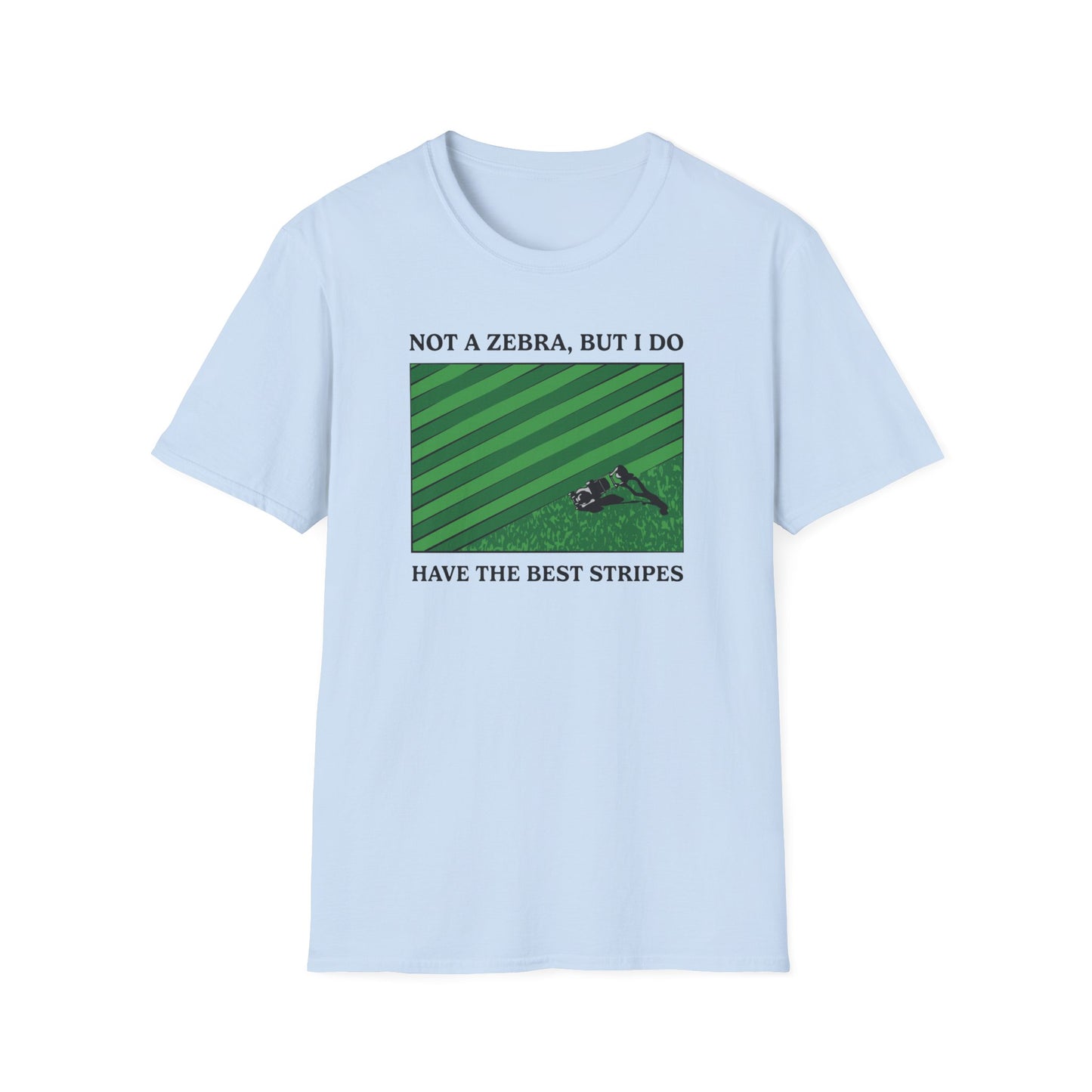 "Not a Zebra" Lawn & Landcape Tee