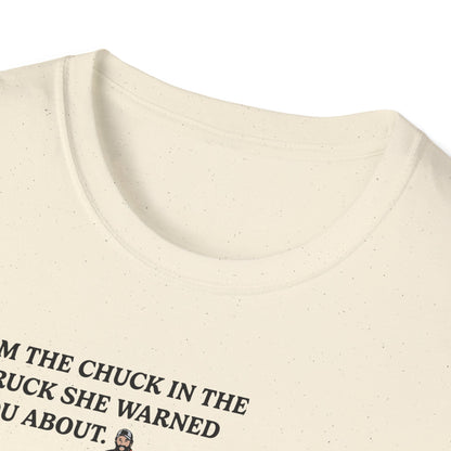 "I'm The Chuck in The Truck" Lawn & Landscape Tee