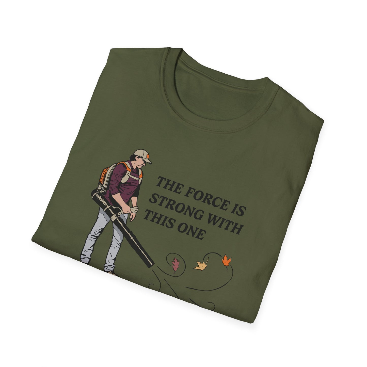 "The Force is Strong With This One" Lawn & Landscape Unisex Tee