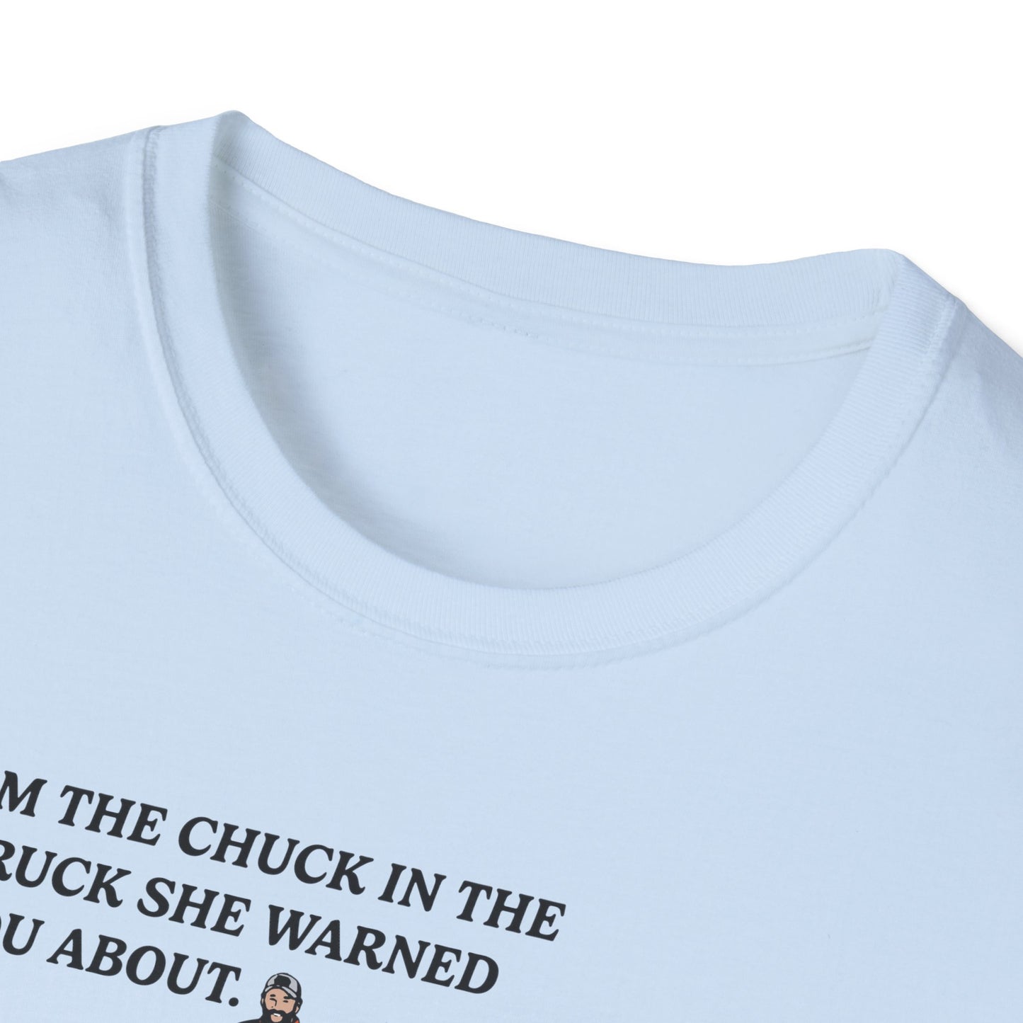 "I'm The Chuck in The Truck" Lawn & Landscape Tee