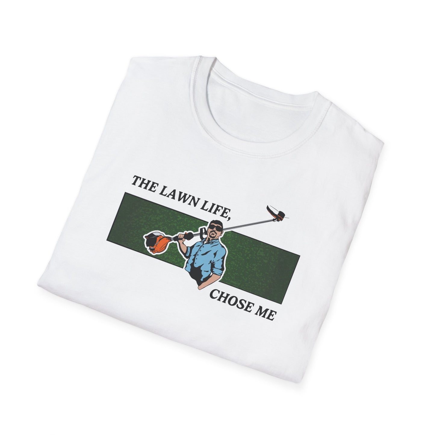 "The Lawn Life Chose Me" Lawn & Landscape Tee