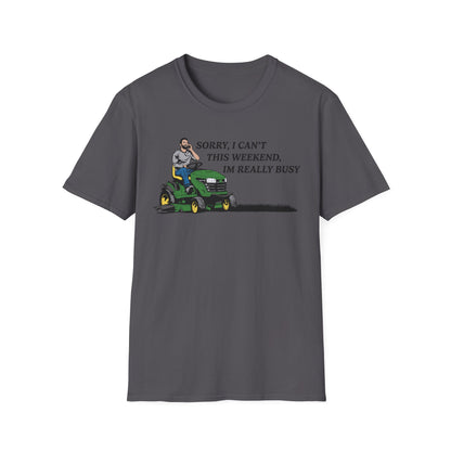 "I'm Really Busy..." Lawn & Landscape Unisex Tee