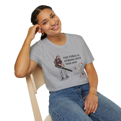 "The Force is Strong With This One" Lawn & Landscape Unisex Tee