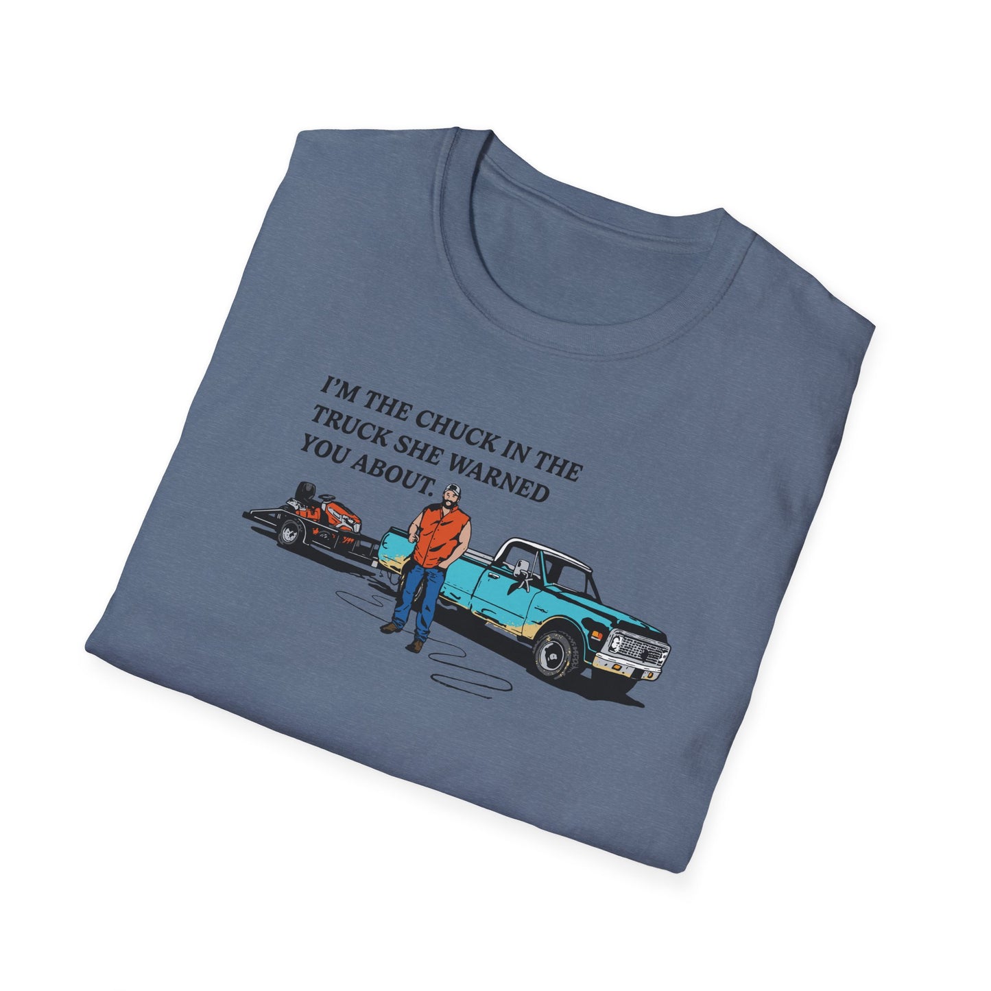 "I'm The Chuck in The Truck" Lawn & Landscape Tee