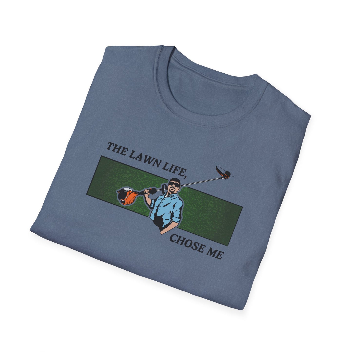 "The Lawn Life Chose Me" Lawn & Landscape Tee