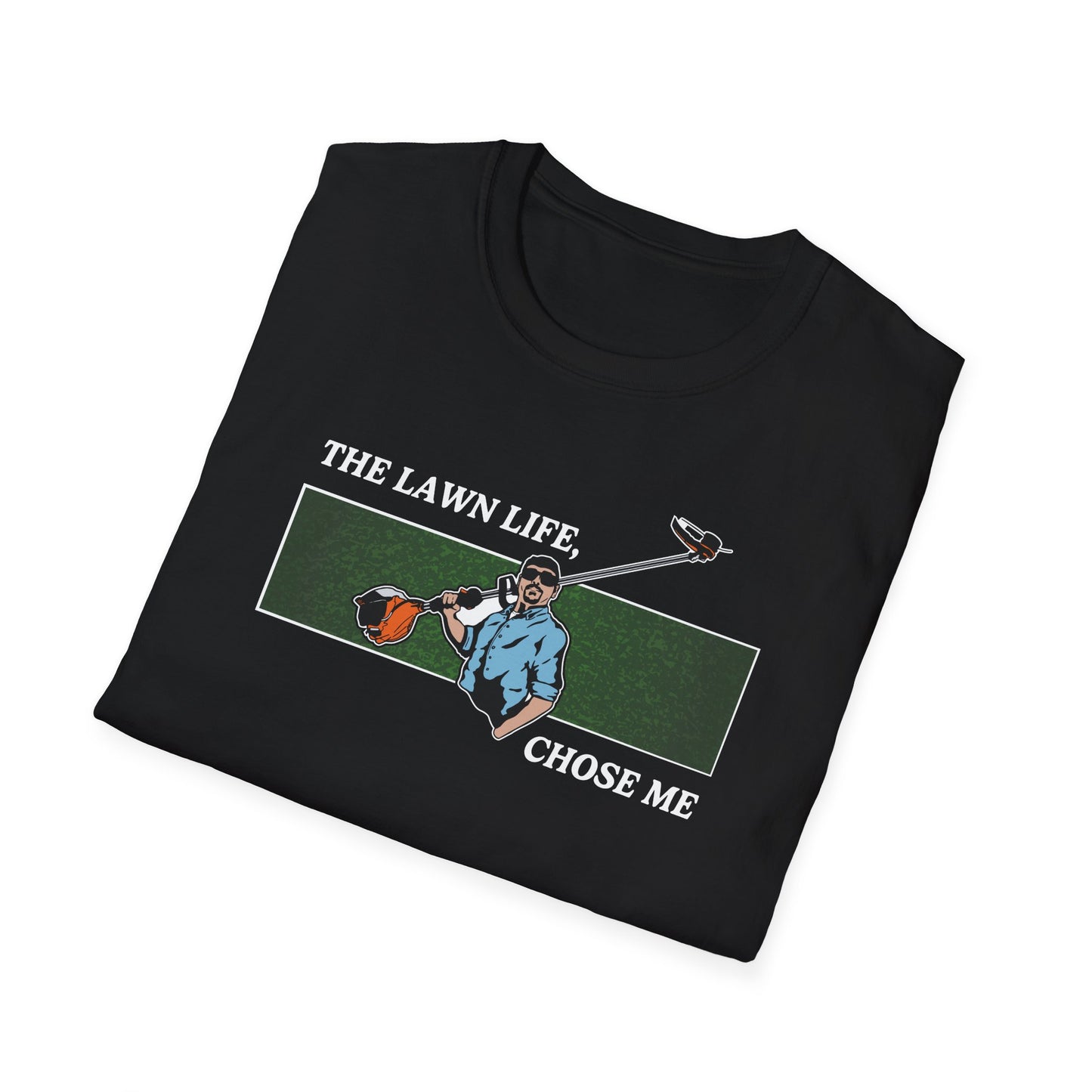 "The Lawn Life Chose Me" Lawn & Landscape Tee