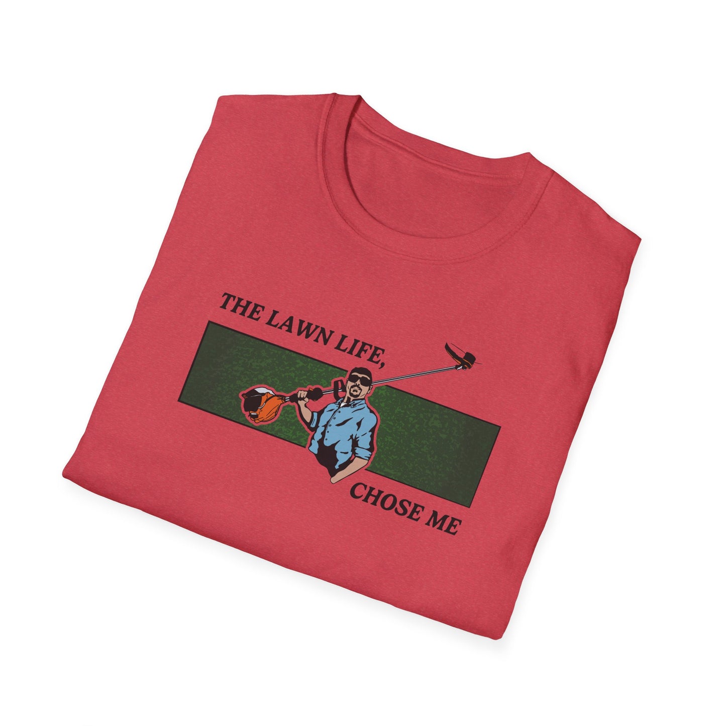 "The Lawn Life Chose Me" Lawn & Landscape Tee