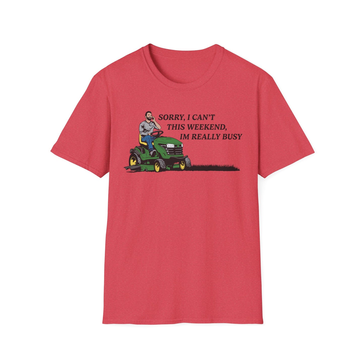 "I'm Really Busy..." Lawn & Landscape Unisex Tee