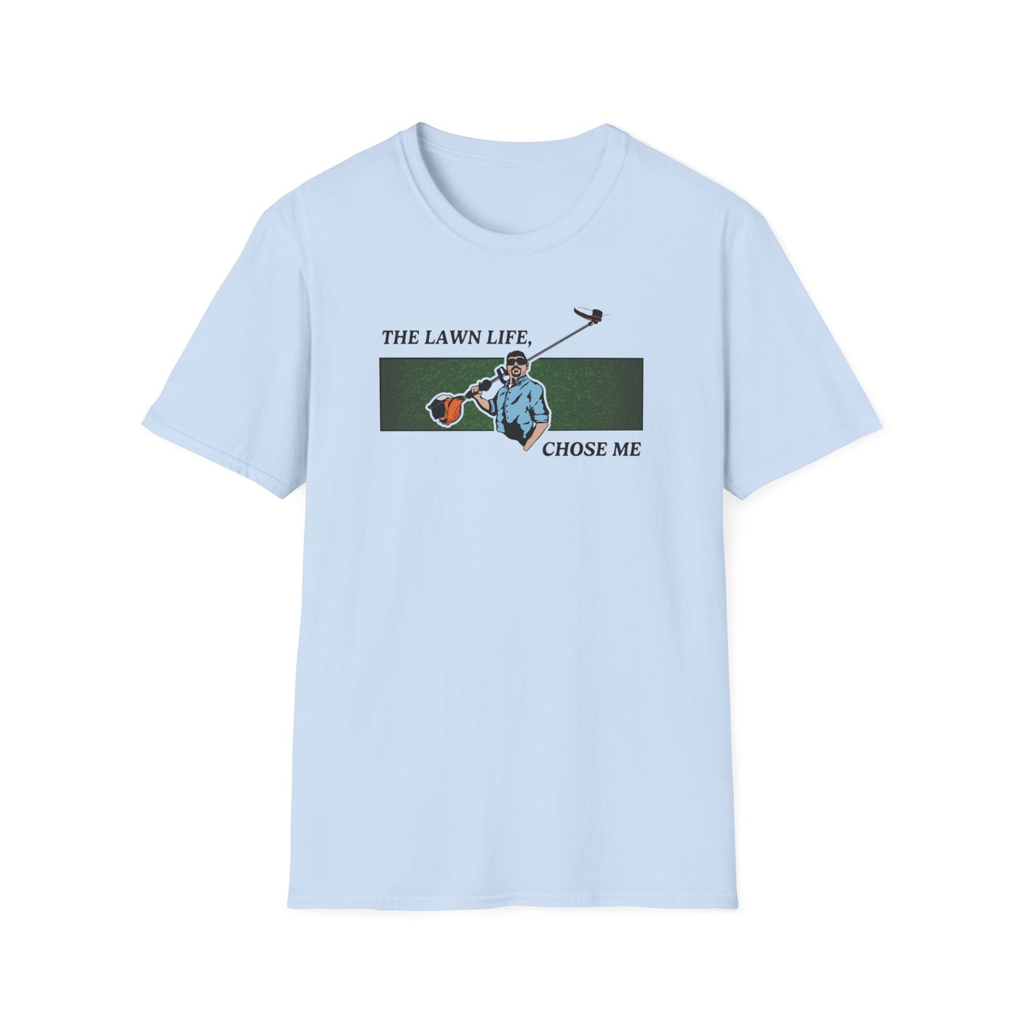 "The Lawn Life Chose Me" Lawn & Landscape Tee