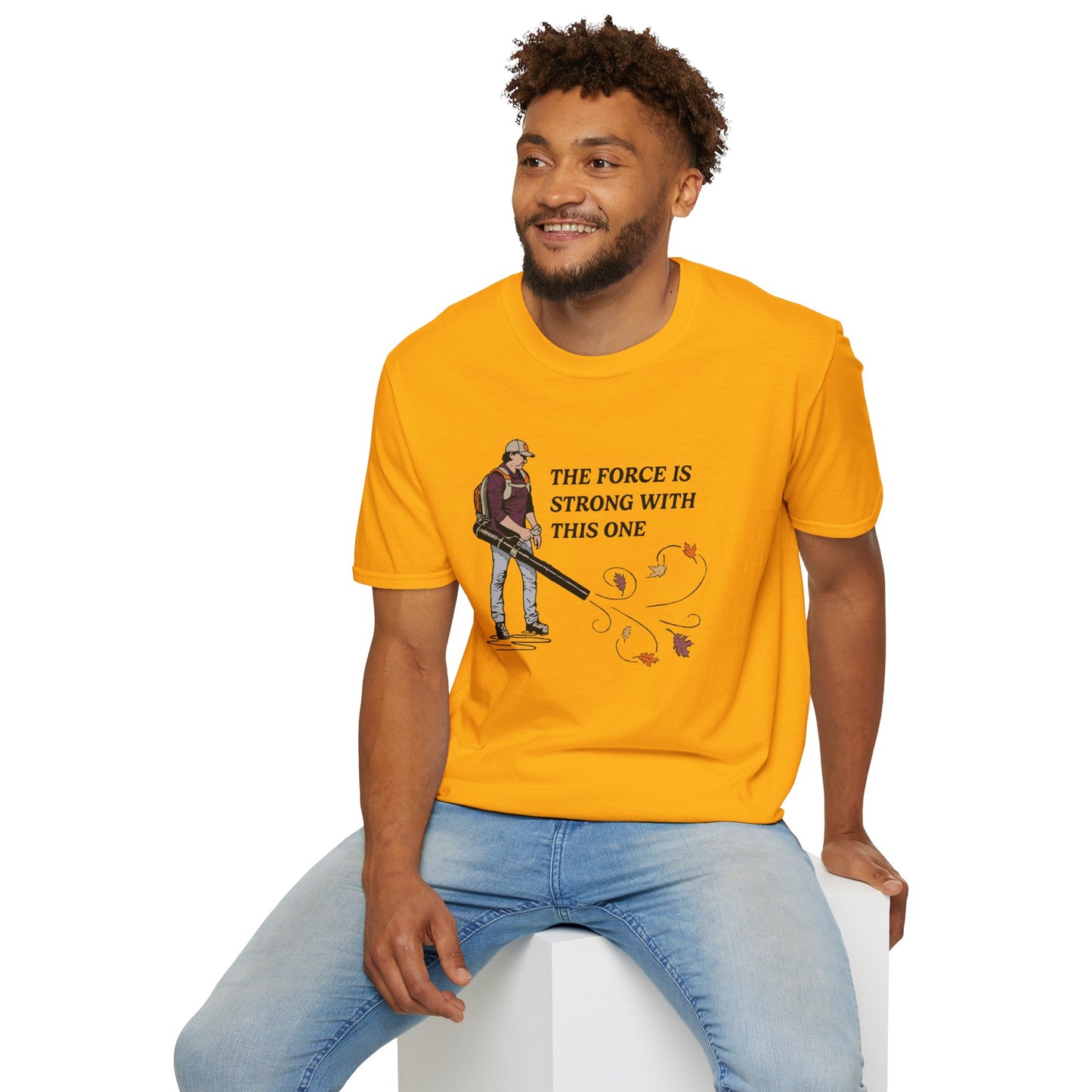 "The Force is Strong With This One" Lawn & Landscape Unisex Tee
